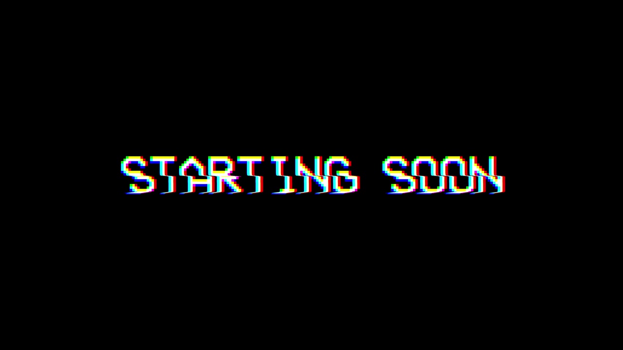 Pixelated Starting Soon Message with Glitch Effect
