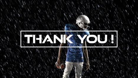 holding football in heavy rain, american player with 'thank you!' animation