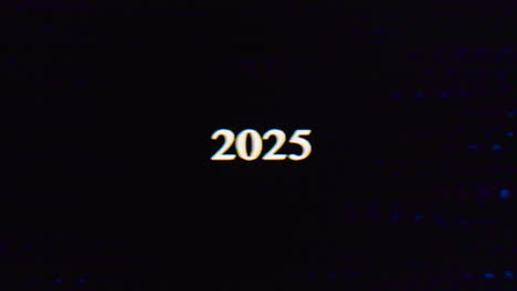 los números de 2025 se vuelven blancos a dorados con un efecto analógico retro vhs intermitente.