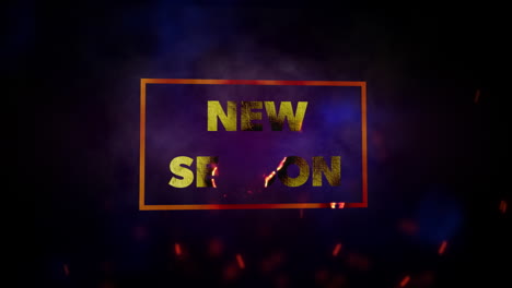 animation of white text new season, in gold frame on black background