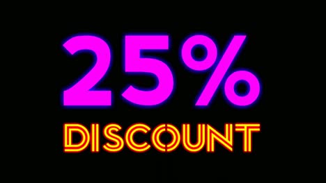 neon text 25 % discount sign symbol modern animation on black background,glowing and shining for video elements business concept