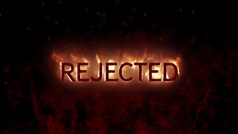 animation of rejected text in burning flames over brown background