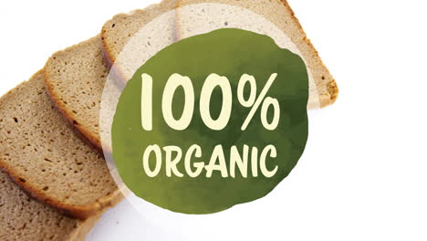 Animation-of-100-percents-organic-text-over-fresh-bread