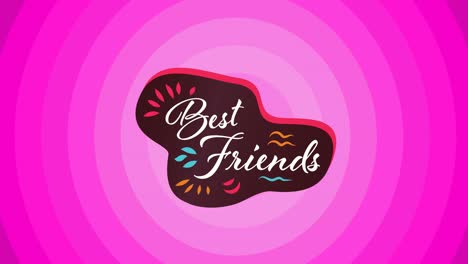 animation of text best friends, on pink concentric circle background