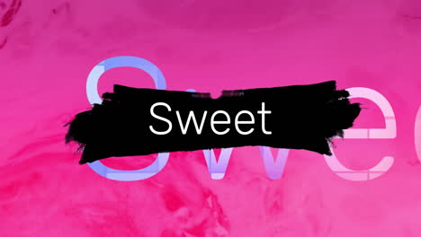 animation of sweet text over pink background