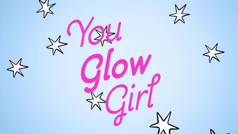 animation of you glow girl text, over falling stars