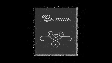 animation of be mine on black background