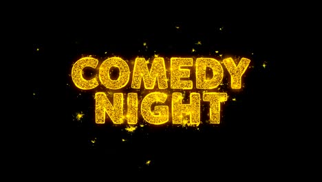 comedy night  text sparks particles on black background.