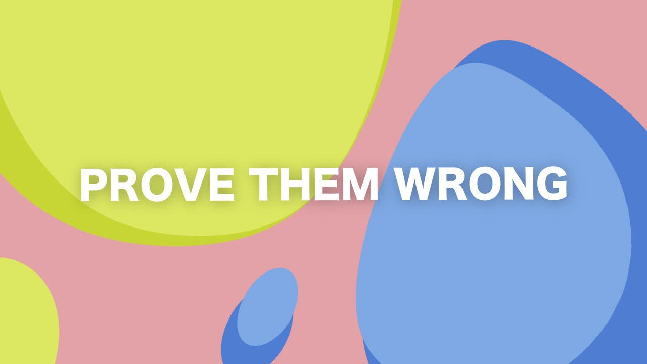 Motivational graphic motion lifestyle prove them wrong in a dynamic environment