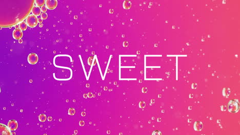 bubbles floating over pink and purple gradient background with sweet text animation