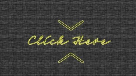 animation of flickering yellow neon text, click here, over grey textured background