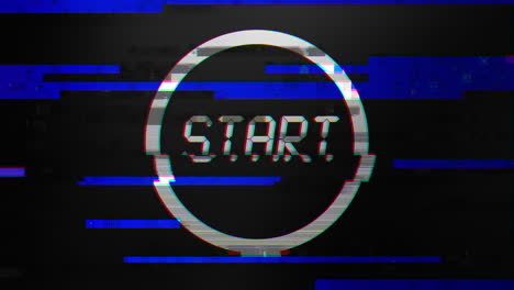 start button with digital glitch effect