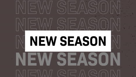 animation of new season text banner with pulsating effect against grey background