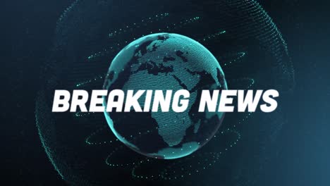 animation of words breaking news with globe in background