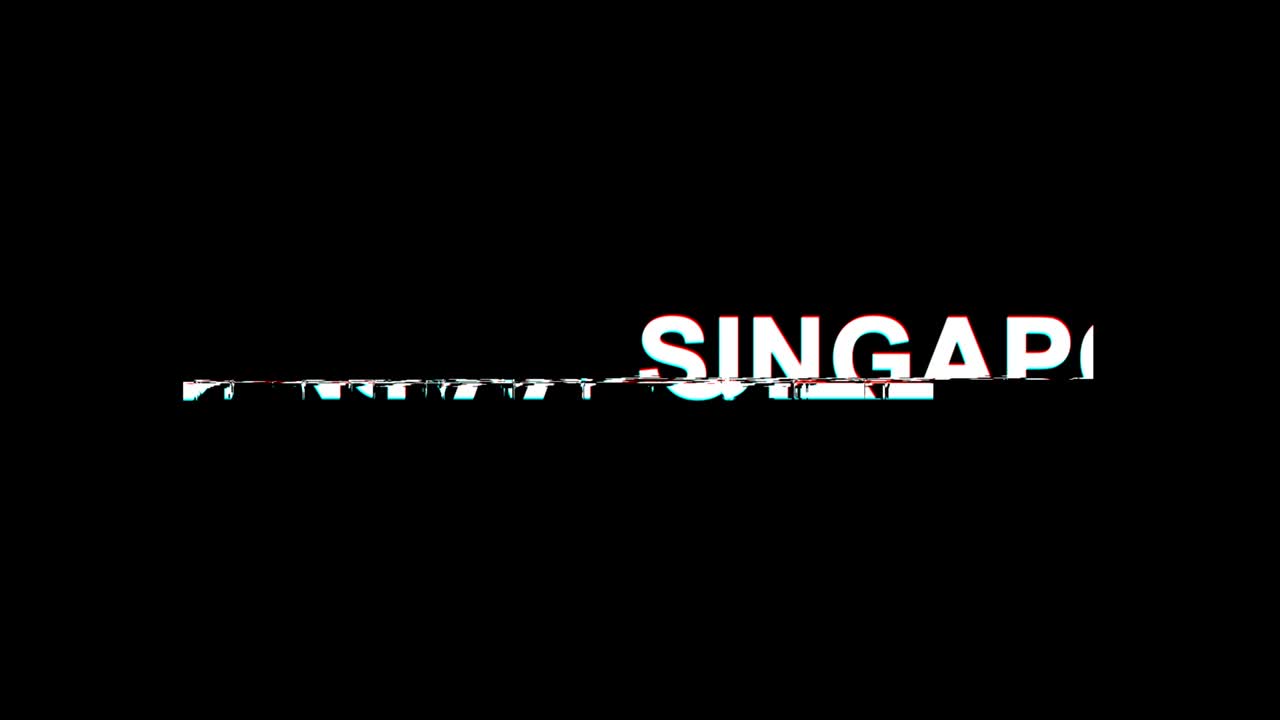 SINGAPORE Glitch Effect Text Digital TV Distortion 4K Loop Animation