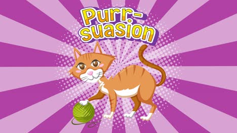 cat playing with yarn, text 'purr-suasion'