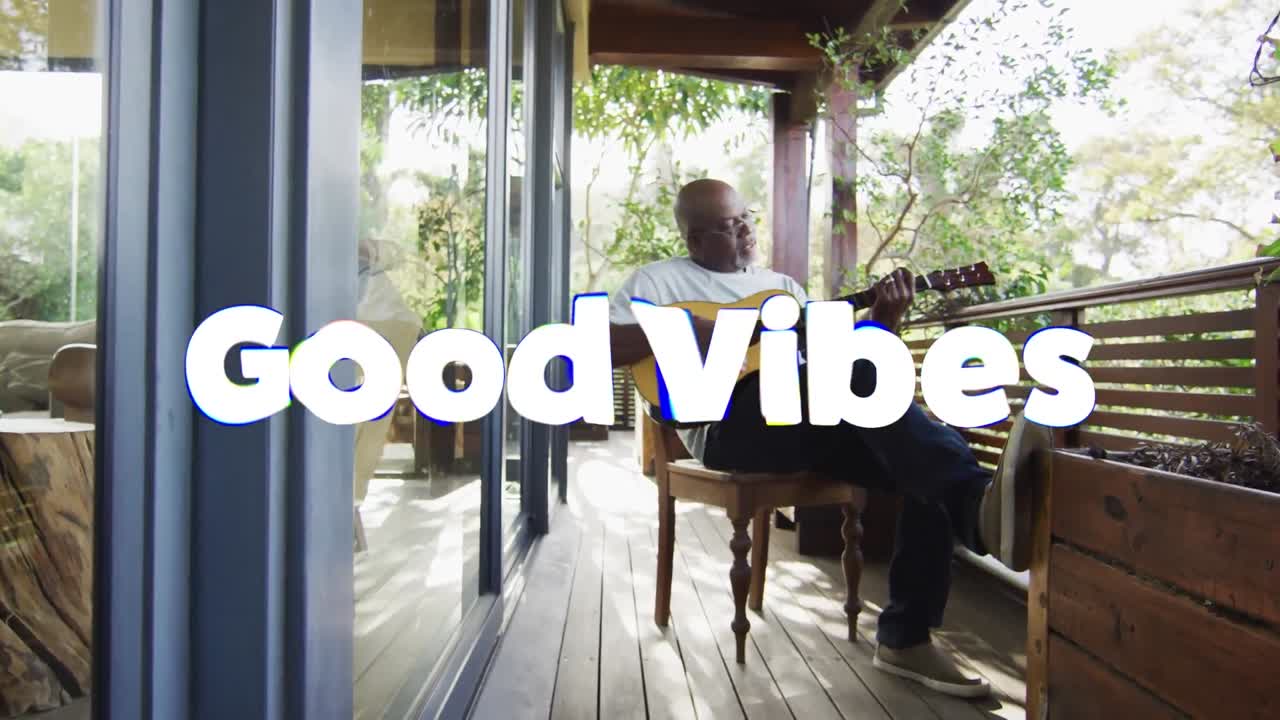 Animation of good vibes text over senior african american man playing guitar