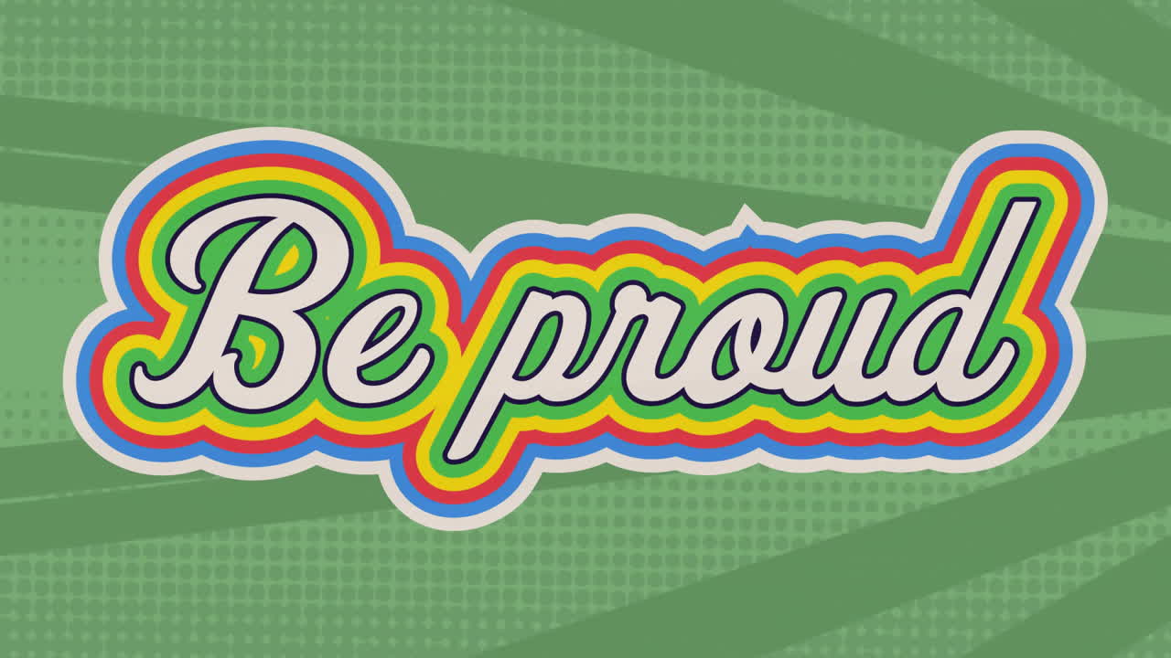 Animation of be proud text over green shapes moving
