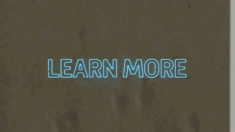 Animation-of-neon-learn-more-text-over-textured-background