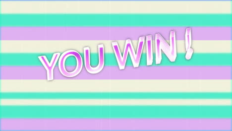 animation of you win text over colourful stripes