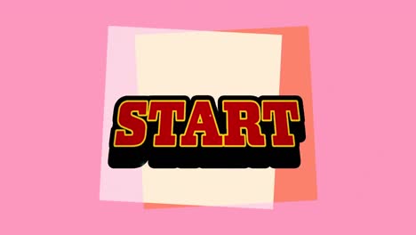 Animation-of-start-text-banner-over-abstract-square-shape-against-pink-background
