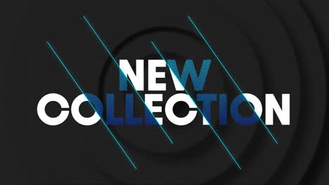 animation of new collection text over moving black background