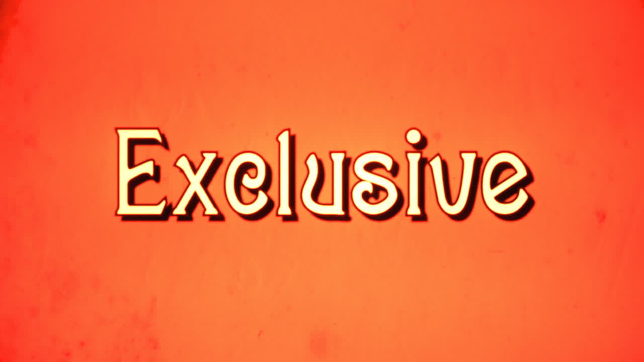 A text message, fancy retro font, 1970s damaged film style, appearing with a letter enlargement animation: Exclusive