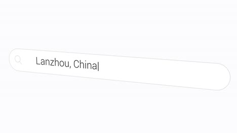 lanzhou, china being typed in the search bar