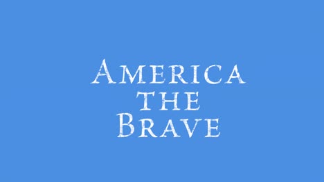 Animation-of-america-the-brave-text-oving-over-blue-background