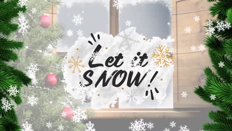 animation of let it snow text over fir tree, christmas tree and window