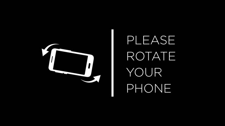 Please Rotate Your Phone