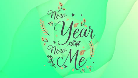 animation of new year new me text with decorative leaves on green background