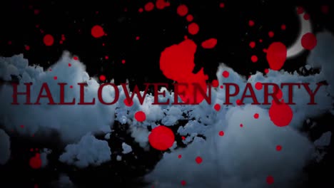 animation of halloween party text over blood stains, moon and clouds on sky