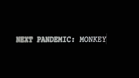 typing out, central- next pandemic, covid 19 replaced with monkeypox