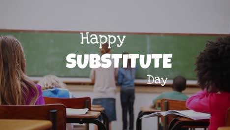 animation of happy substitute day text over diverse schoolchildren in classroom