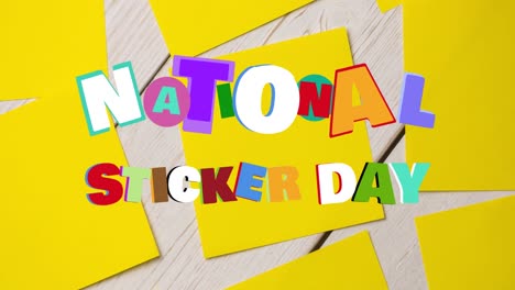 animation of national sticker day in multi coloured letters over yellow memo notes