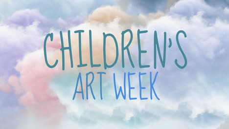 animation of childrens art week over pastel clouds