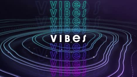 animation of multiple vibes text over glowing moving lines