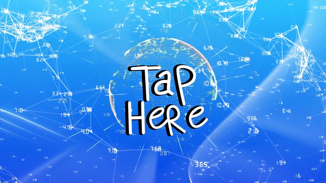Animation of tap here text over globe