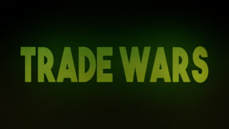 a rising cloud of toxic green gas, revealing the text trade wars, appearing from the darkness with an ominous glow