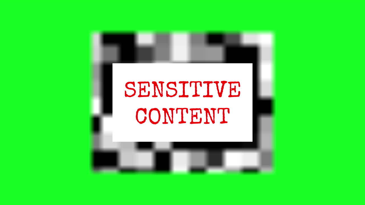 Sensitive Content Warning with Pixelated Background on Green Screen