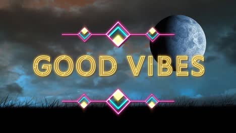 animation of good vibes text over sky with moon and clouds