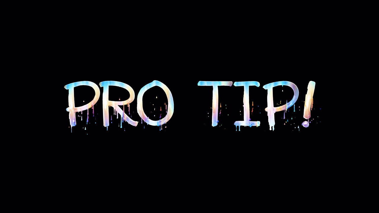 Animated 'Pro Tip!' Text with Colorful Dripping Effect