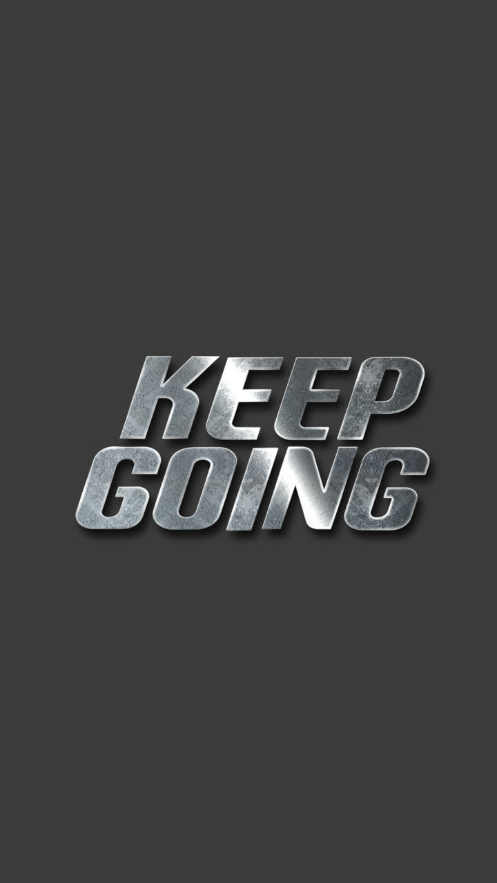 Metallic 'Keep Going' Motivational Text
