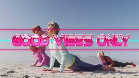 animation of text good vibes only, in shiny pink, with happy senior women doing yoga on beach