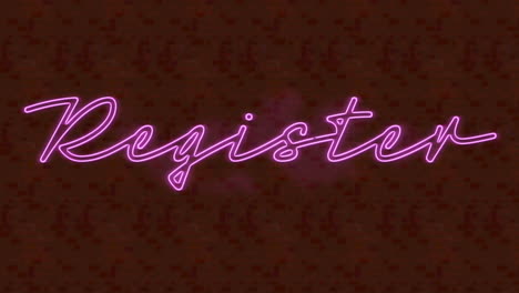 animation of pink neon text, register, over maroon background