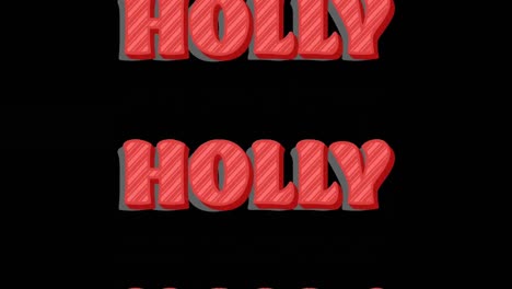 animation of holly text in repetition at christmas on black background