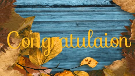 animation of congratulation text over leaves on wooden background