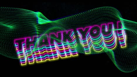 animation of neon thank you text banner over green digital wave against black background