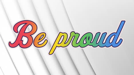 animation of be proud text over white shapes moving